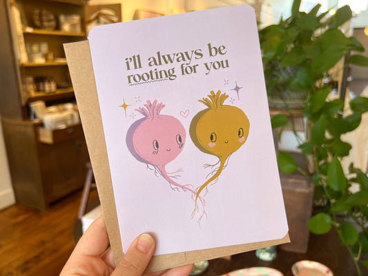 I'll Always Be Rooting For You Card