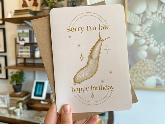 Sorry I'm Late Belated Birthday Card